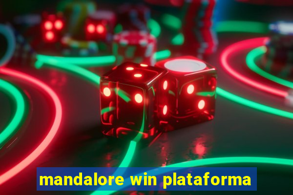 mandalore win plataforma